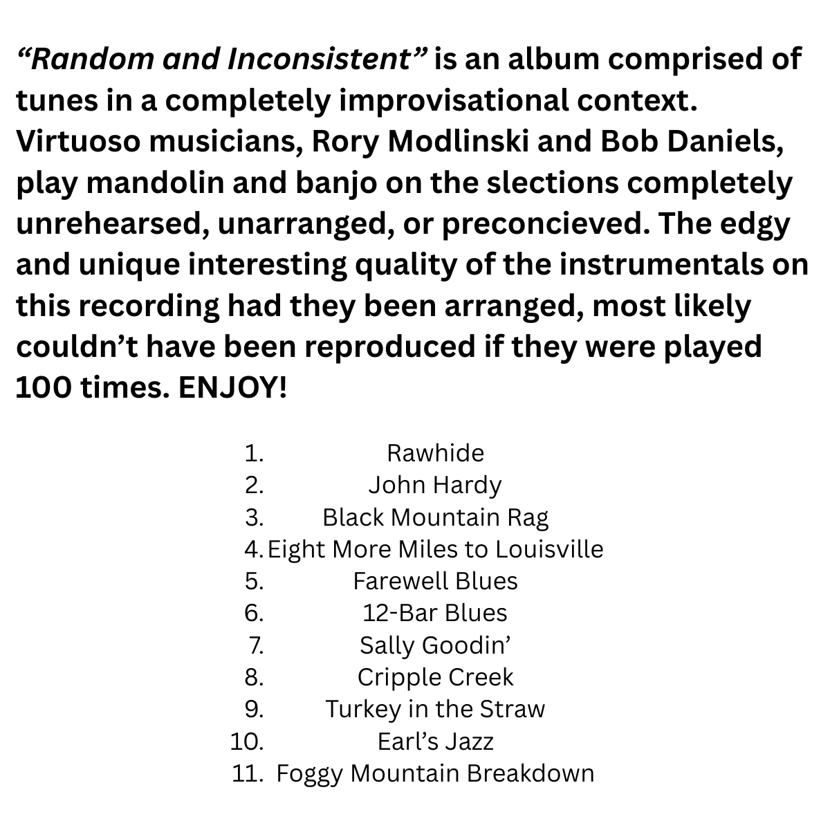 Random and Inconsistent CD (Bob Daniels and Rory Modlinski) (2014)